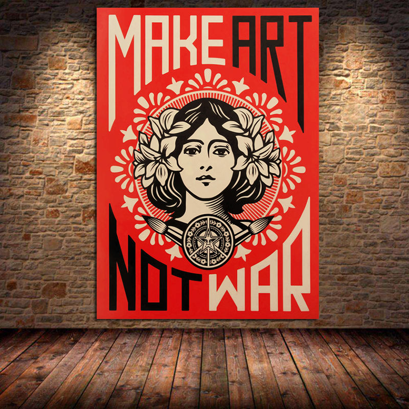 Obey Make Art Not War Obey Make Art Not War